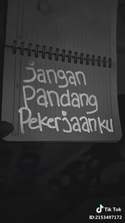 Jangan pandang pekerjaanku