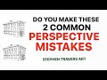 Do You Make These 2 Common Perspective Mistakes