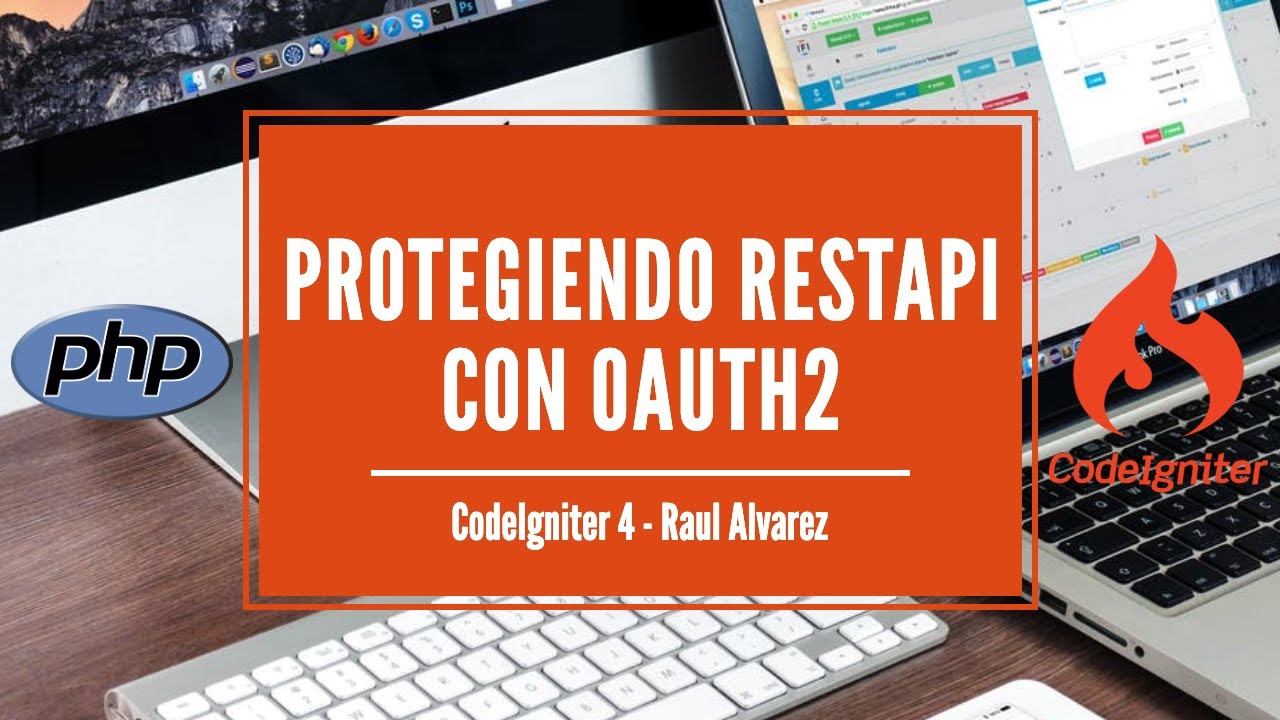 CodeIgniter 4 Protegiendo RestAPI con OAUTH2 - Parte3 - YouTube