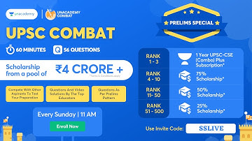 Unacademy Combat | Every Sunday at 11:00 AM | Use Code SSLIVE & Join to Win Scholarship Worth 4 Cr
