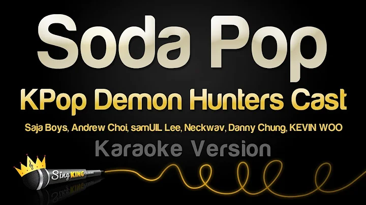 KPop Demon Hunters Cast - Soda Pop (Karaoke Version)