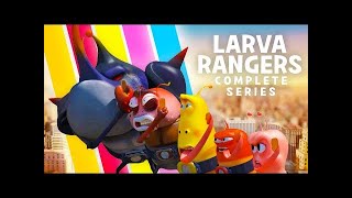 LARVA RANGERS: THE COMPLETE SERIES | LARVA | Funny Videos for Kids | WildBrain Giggles