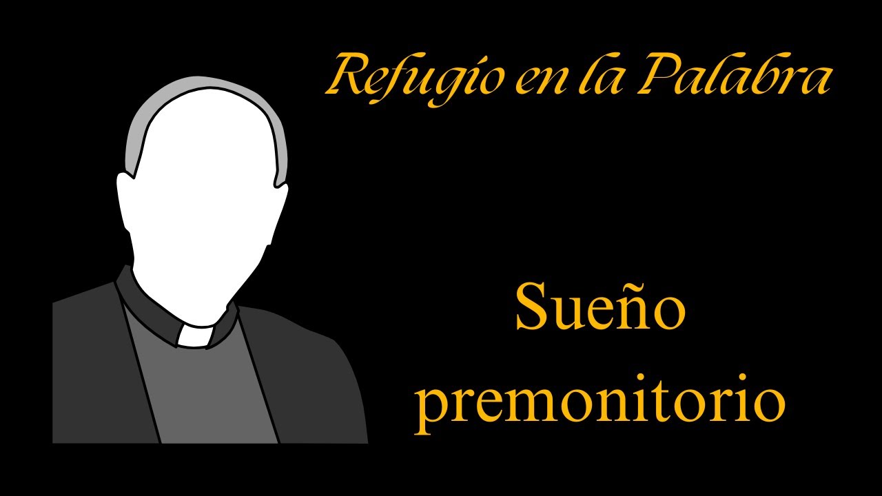 Sueño premonitorio — Una meditación de Refugio en la Palabra