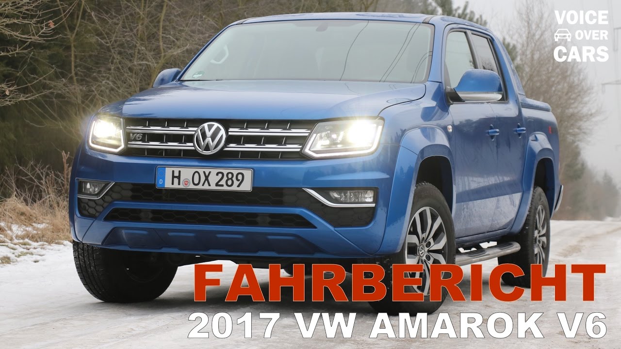 17 Volkswagen Amarok V6 Fahrbericht Test Review Voice Over Cars Kaufberatung Youtube