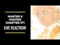 LETS GOOOOOOOOO! Hunter x Hunter Chapter 371 Live Reaction!
