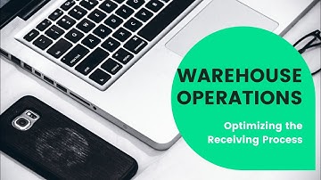 OPTIMIZING THE RECEIVING PROCESS - WAREHOUSE OPERATIONS | BRYAN OCAMPO