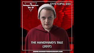 Dystopia E20: The Handmaid's Tale (2017) with Dr Tiffani Angus | Podcast | Journey Through Sci-Fi
