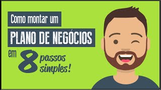 Como Montar um Plano de Negócio em 8 Passos Simples