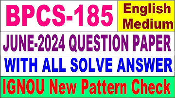 BPCS 185 June 2024 Question Paper in English | bpcs 185 Previous Year Question Paper