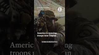America is massing troops near Taiwan