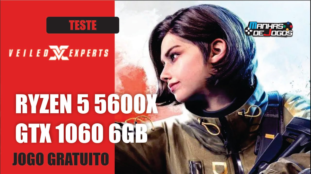 Veiled Experts - AMD Ryzen 5 5600X + GTX 1060 6GB