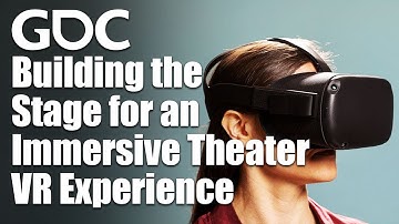 Building the Stage for an Immersive Theater VR Experience