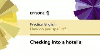 English File. Beginner. Practical English Episode 1: Checking into a hotel (a)