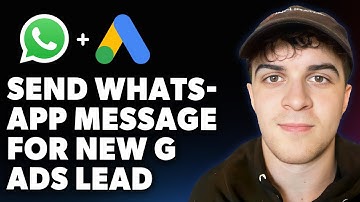How to Send Whatsapp Message for New Google Ads Lead - G Ads Lead Form, Whatsapp (Full 2025 Guide)