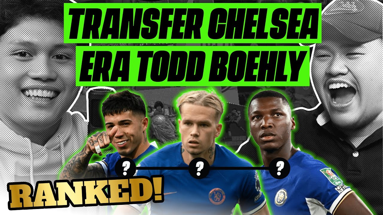 RANKING TRANSFER CHELSEA ERA TODD BOEHLY | Ranked! | #POJOKDEBAT