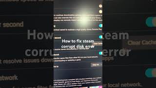 How to fix steam corrupt disk error