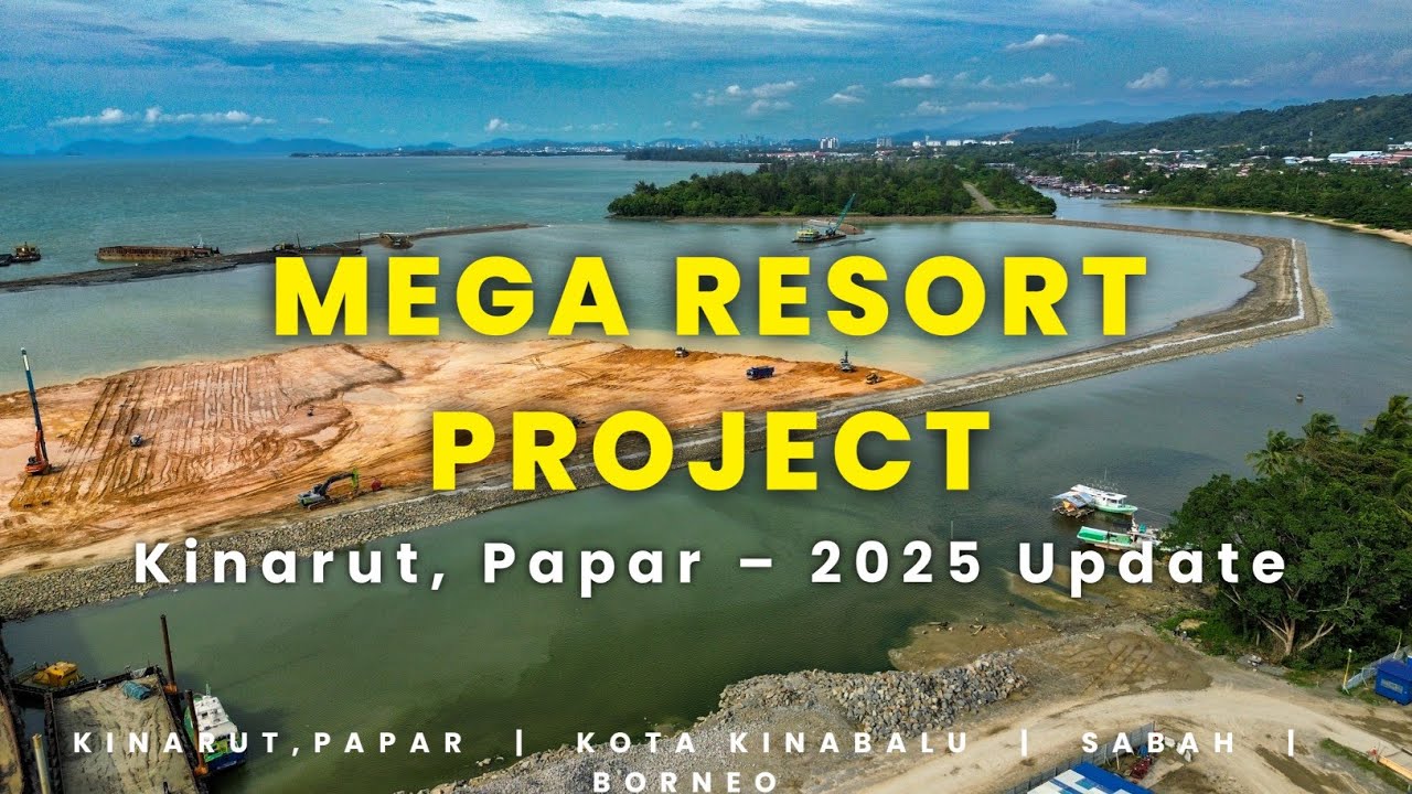 Mega Resort Project in Kinarut, Papar – Land Reclamation Progress 2025
