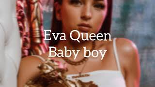 Eva Queen - Baby boy - Lyrics (Paroles) vidéos