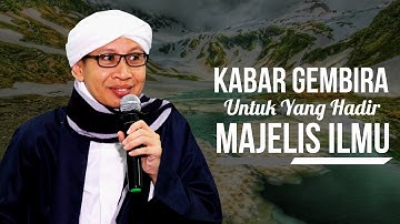 Hikmah Buya Yahya | Kabar Gembira Untuk Yang Hadir Majelis Ilmu