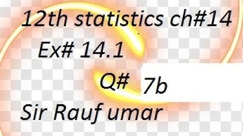 q7b ex14.1 ch14 ics statistics part2