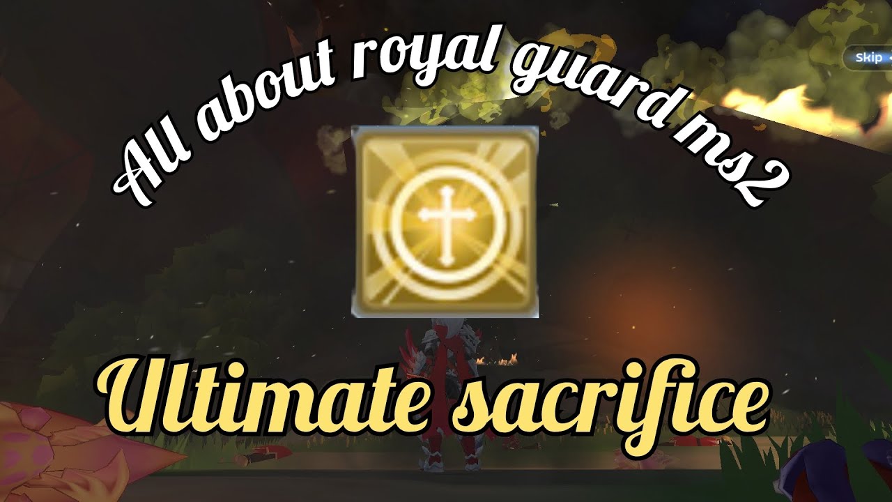 All about ultimate sacrifice the ms2 of royal guard - ragnarok m : classic