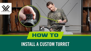 How to Install a Vortex® Custom Turret