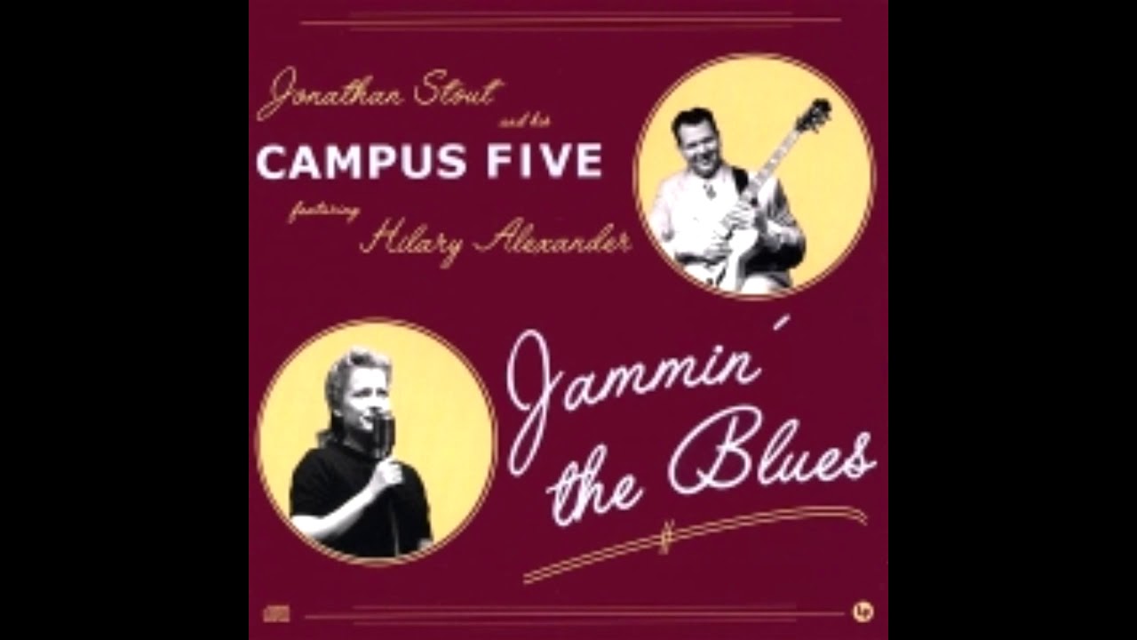 (Playlist)Jonathan Stout and Campus Five Allbum-Jammin' the Blues #1/Best SwingJazz band