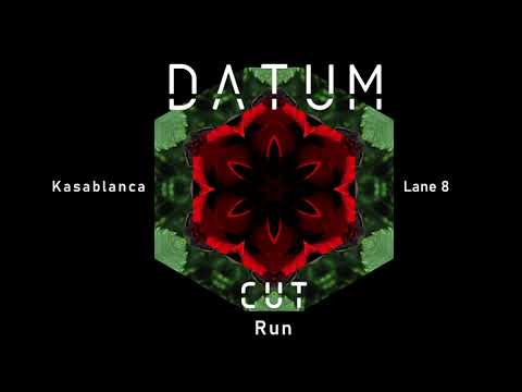 Lane 8 & Kasablanca - Run [DATUM CUT]