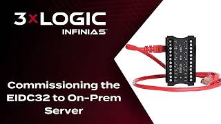 How to Commission the EIDC32 to an On-Prem INFINIAS Server