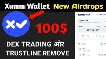 Xumm Wallet New Airdrops | Dex Trading And Remove Trustline | How to participate in Xumm Airdrops