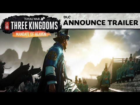 Mandate of Heaven Reveal Trailer / Total War: THREE KINGDOMS