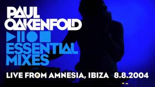 Paul Oakenfold - Essential Mix: August 8, 2004 (Live from Cream Amnesia, Ibiza)