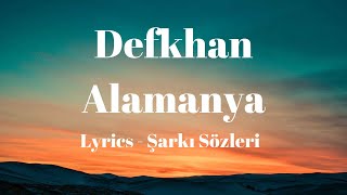 (Lyrics) Defkhan - Alamanya (Şarkı Sözleri)