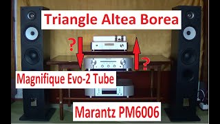 Triangle Altea Borea Marantz PM6006 Magnifique Evo 2 Tube