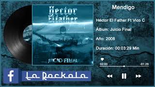 Mendigo - Héctor El Father Ft Vico C (2008) AUDIO TRACK