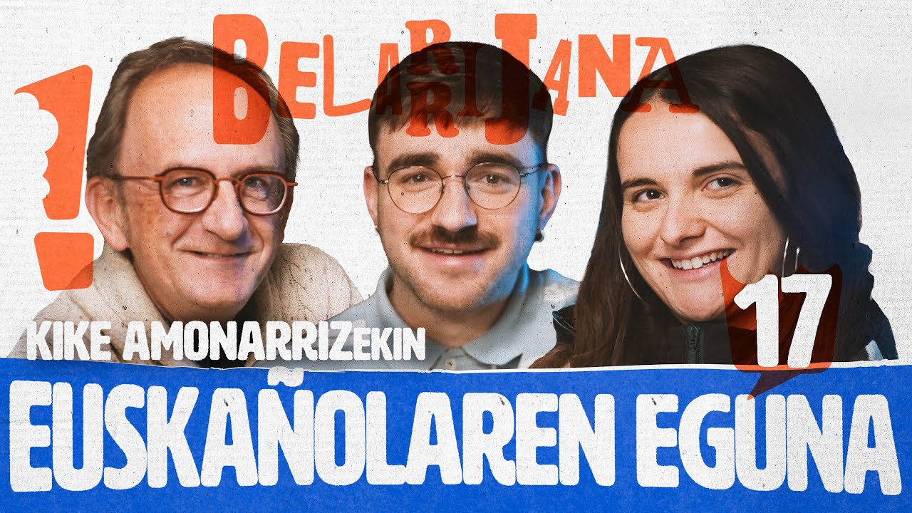 BELARRIJANA 17 - Euskañolaren eguna. Kike Amonarrizekin