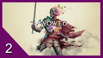 An Amiable Arrival - Avowed - Let