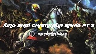 Remix Katha || Jung Shri Chamkaur Sahib Part 3 || Giani Sher Singh Ji || Sooraj Prakash Granth ||
