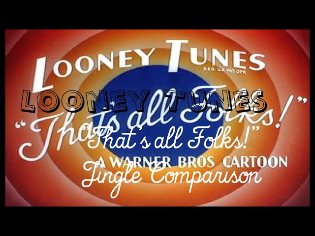 Looney Tunes That's all Folks! Jingle Comparison class=