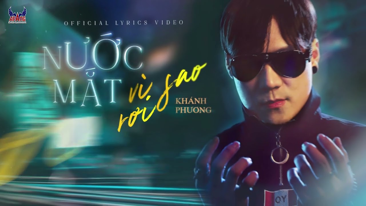 Nước Mắt Vì Sao Rơi - Khánh Phương