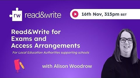 Read&Write for Exams and Access Arrangements (LEAs)