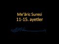 MEARİC SURESİ 11-15. AYETLER EZBERLE (10 TEKRAR)