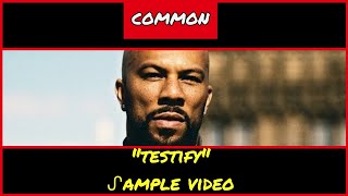 ᔑample Video: Testify by Common (prod. by Kanye West)