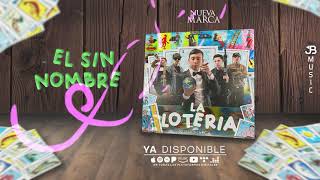 La Nueva Marca - El Sin Nombre / Disco La Loteria