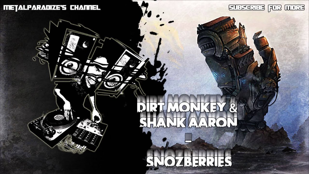 Dirt Monkey & Shank Aaron - Snozberries