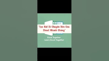 ✅🚀 Tạo Nút Di Chuyển Đến Các Sheet Nhanh Chóng Trong Excel