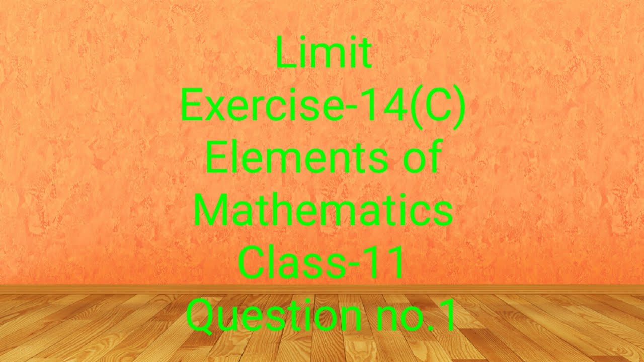 limit-exercise-14-c-question-number-1-part-1-elements-of