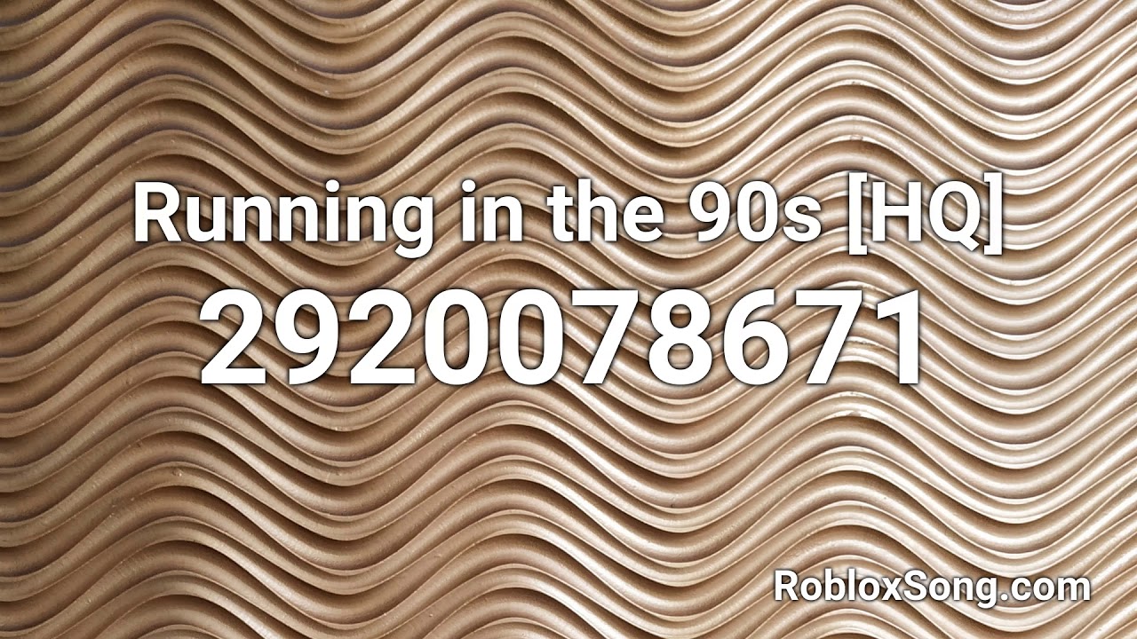Running In The 90s Hq Roblox Id Music Code Youtube