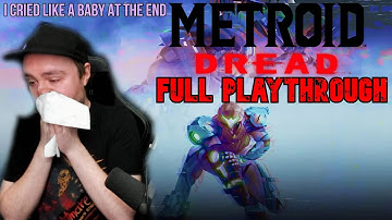 Metroid Dread || Cried For 20 Minutes At The End - Full Playthrough