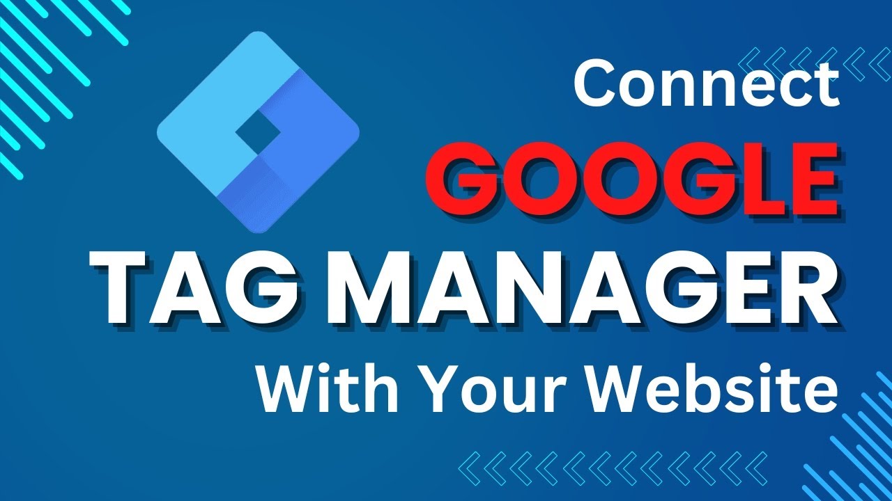 How to Create and Connect Google Tag Manager to Your Website - YouTube